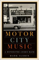 Book cover of: Motor City Music. By: Mark Slobin
