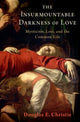 Book cover of: Insurmountable Darkness of Love. By: Douglas E. Christie