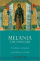 Book cover of: Melania the Younger. By: Elizabeth A. Clark