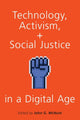 Book cover of: Technology, Activism, and Social Justice in a Digital Age. By: John G. McNutt