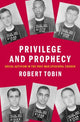 Book cover of: Privilege and Prophecy. By: Robert Tobin