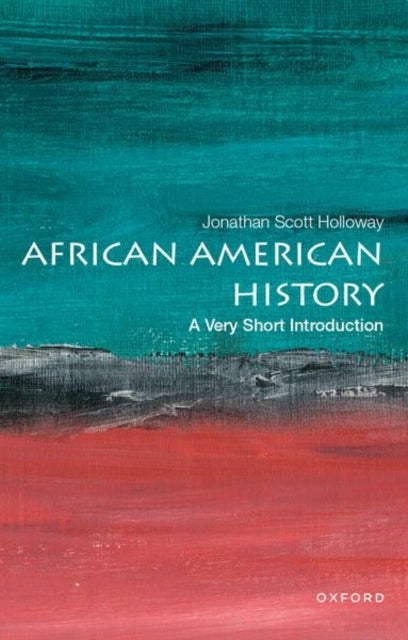 Book cover of: African American History. By: Jonathan Scott Holloway