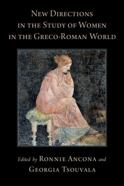 Book cover of: New Directions in the Study of Women in the Greco-Roman World. By: Ronnie Ancona