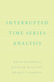 Book cover of: Interrupted Time Series Analysis. By: David McDowall