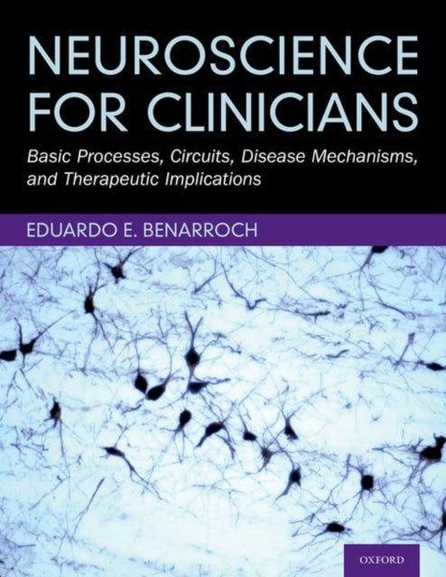 Book cover of: Neuroscience for Clinicians. By: Eduardo E. Benarroch