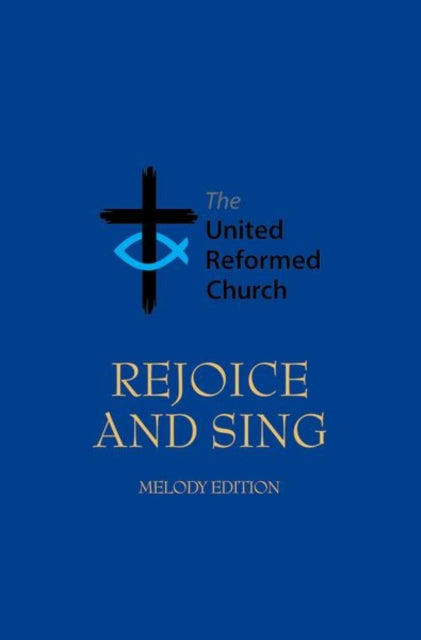 Book cover of: Rejoice and Sing. By: United Reformed Church