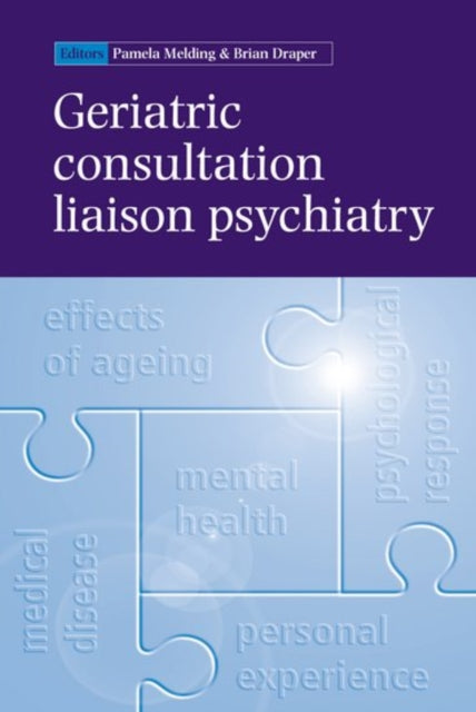 Book cover of: Geriatric Consultation Liaison Psychiatry