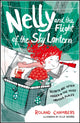 Book cover of: Nelly and the Flight of the Sky Lantern. By: Roland Chambers