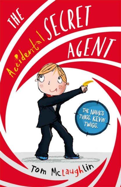 Book cover of: Accidental Secret Agent. By: Tom McLaughlin