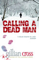 Book cover of: Calling a Dead Man. By: Gillian Cross