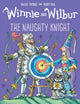 Book cover of: Winnie and Wilbur: The Naughty Knight. By: Valerie Thomas