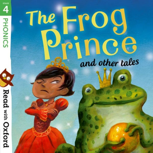 Book cover of: Read with Oxford: Stage 4: Phonics: The Frog Prince and Other Tales. By: Pippa Goodhart