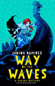 Book cover of: Way of the Waves. By: Janina Ramirez