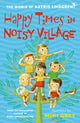 Book cover of: Happy Times in Noisy Village. By: Astrid Lindgren