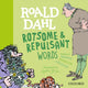 Book cover of: Roald Dahl Rotsome and Repulsant Words. By: Susan Rennie
