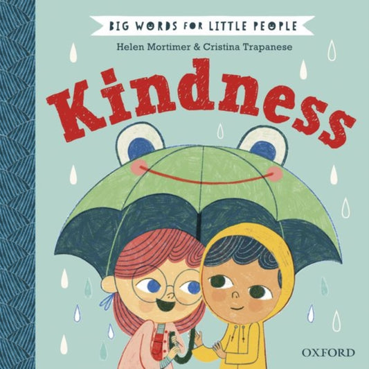 Book cover of: Big Words for Little People: Kindness. By: Helen Mortimer