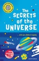 Book cover of: Very Short Introductions for Curious Young Minds: The Secrets of the Universe. By: Mike Goldsmith