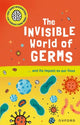 Book cover of: Very Short Introductions for Curious Young Minds: The Invisible World of Germs. By: Isabel Thomas