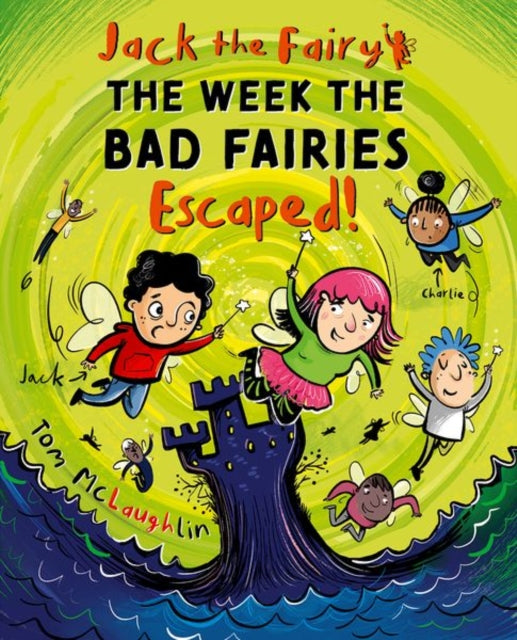 Jack the Fairy: The Week the Bad Fairies Escaped 9780192787200 Tom McLaughlin
