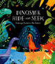 Book cover of: Dinosaur Hide-and-Seek: A Prehistoric Search-and-Find Picture Book