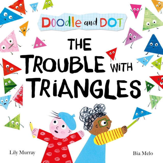 Book cover of: Doodle and Dot: The Trouble With Triangles