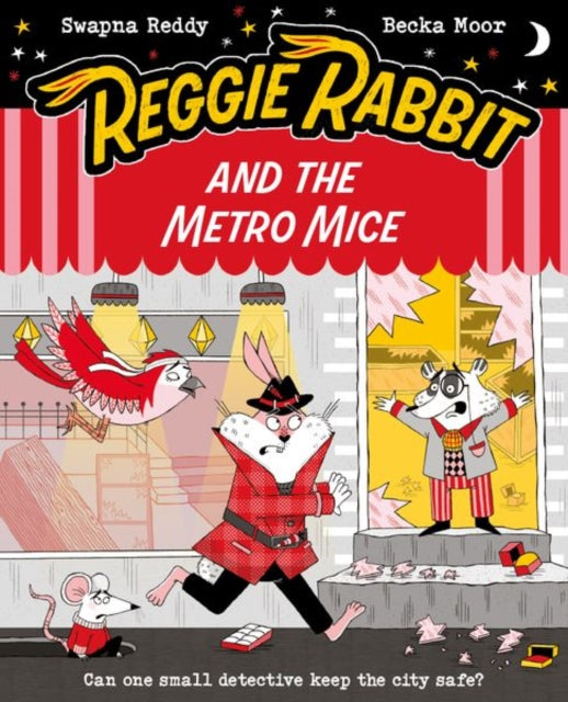 Book cover of: REGGIE RABBIT & THE METRO MICE. By: HADDOW, SWAPNA