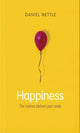 Book cover of: Happiness. By: Daniel Nettle