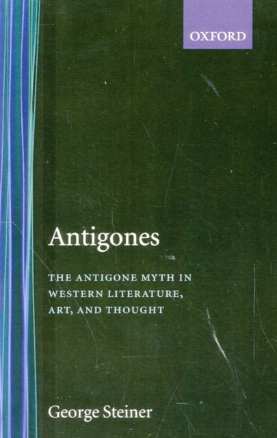 Book cover of: Antigones. By: George Steiner