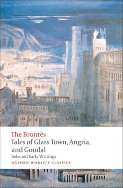 Book cover of: Tales of Glass Town, Angria, and Gondal