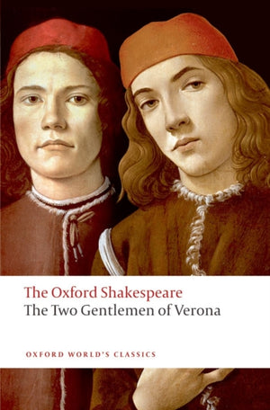 Two Gentlemen of Verona: The Oxford Shakespeare