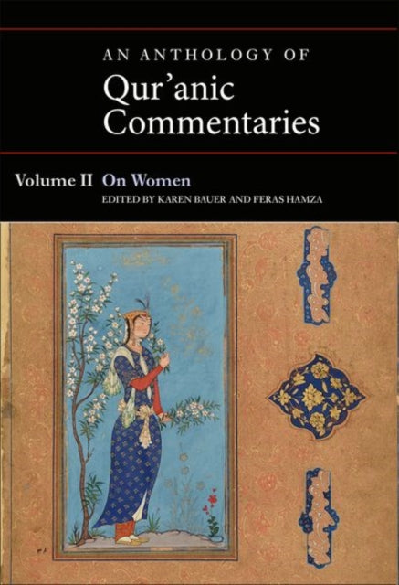 Book cover of: Anthology of Qur'anic Commentaries, Volume II. By: Karen Bauer