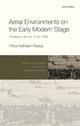 Book cover of: Aerial Environments on the Early Modern Stage. By: Chloe Kathleen Preedy
