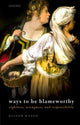 Book cover of: Ways to be Blameworthy. By: Elinor Mason