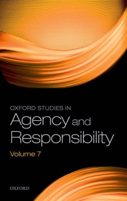 Book cover of: Oxford Studies in Agency and Responsibility Volume 7. By: David Shoemaker