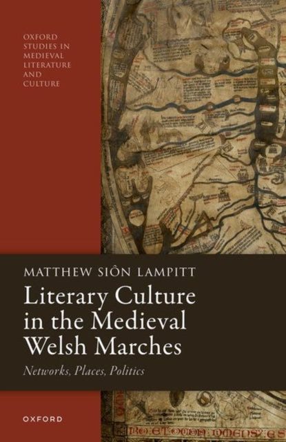 Book cover of: Literary Culture in the Medieval Welsh Marches. By: Matthew Siôn Lampitt