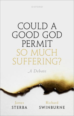 Could a Good God Permit So Much Suffering?, A Debate