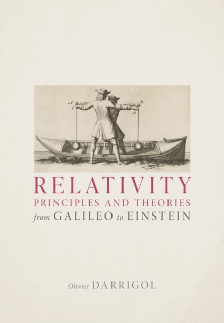 Book cover of: Relativity Principles and Theories from Galileo to Einstein. By: Olivier Darrigol