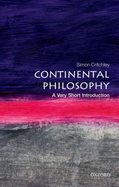 Book cover of: Continental Philosophy. By: Simon Critchley