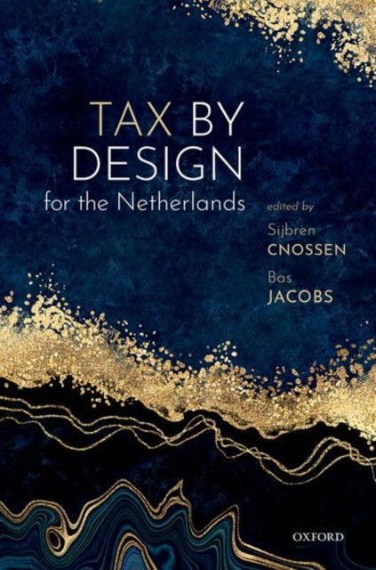 Book cover of: Tax by Design for the Netherlands. By: Sijbren Cnossen