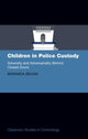 Book cover of: Children in Police Custody. By: Miranda Bevan