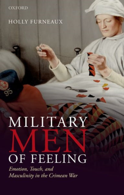 Book cover of: Military Men of Feeling. By: Holly Furneaux