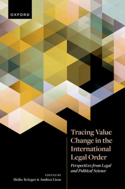Book cover of: Tracing Value Change in the International Legal Order. By: Heike Krieger