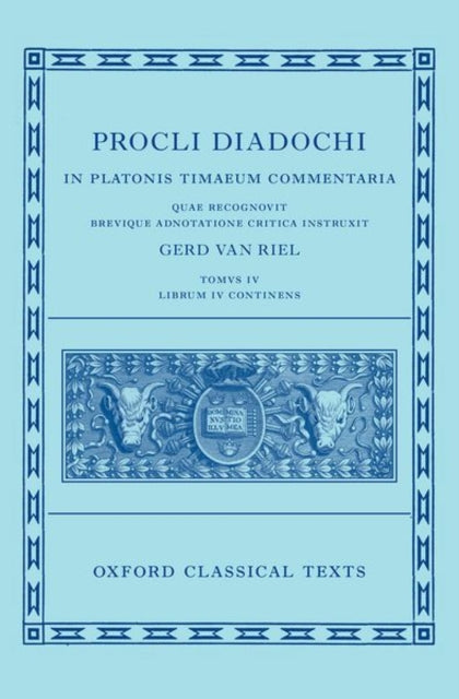 Book cover of: Proclus: Commentary on Timaeus, Book 4 (Procli Diadochi, In Platonis Timaeum Commentaria Librum Primum). By: Gerd Van Riel