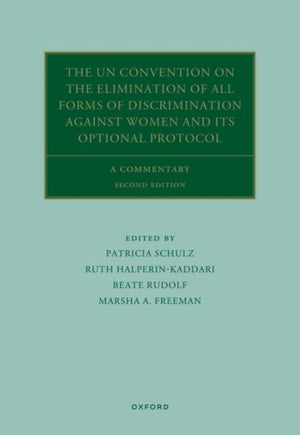 The UN Convention on the Elimination of All Forms of Discrimination Against Women and its Optional Protocol