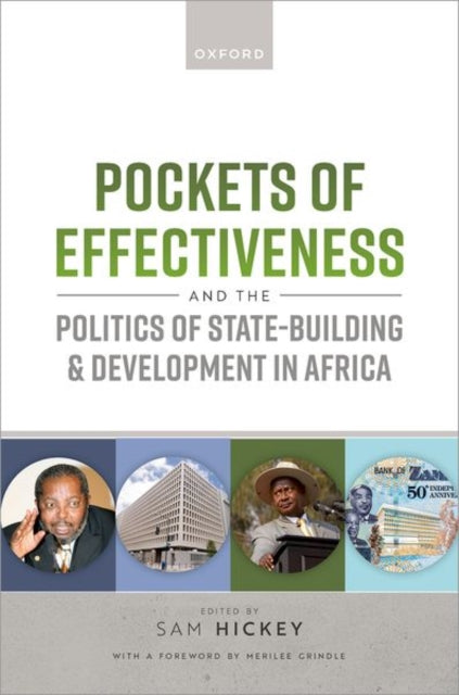 Book cover of: Pockets of Effectiveness and the Politics of State-building and Development in Africa. By: Sam Hickey