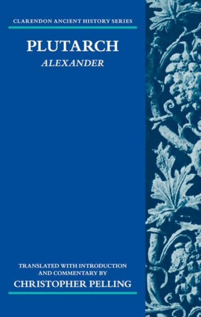 Book cover of: Plutarch: Alexander. By: Christopher Pelling