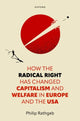 Book cover of: How the Radical Right Has Changed Capitalism and Welfare in Europe and the USA. By: Philip Rathgeb