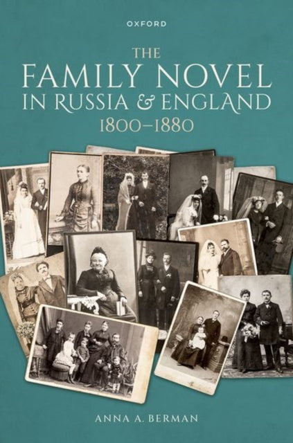 Book cover of: Family Novel in Russia and England, 1800-1880. By: Anna A. Berman