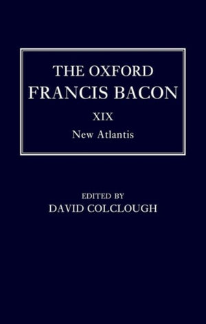 The Oxford Francis Bacon XIX