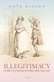 Book cover of: Illegitimacy, Family, and Stigma in England, 1660-1834. By: Kate Gibson